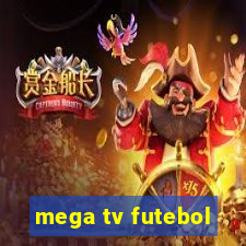 mega tv futebol